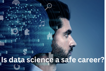 Read more about the article Is data science a safe career?