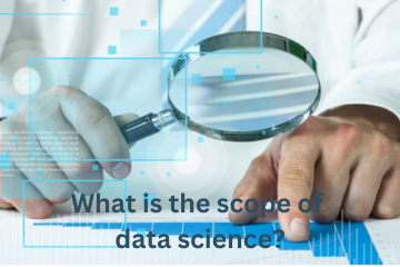 Read more about the article What is the scope of data science?